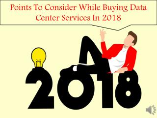 Points to consider while buying data center services In 2018