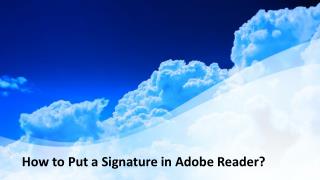 How to Put a Signature in Adobe Reader?