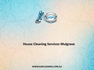 House Cleaning Services Mulgrave