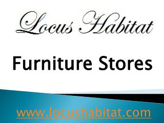 Furniture Stores - Locus Habitat