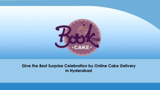 Online Cake Delivery in Hyderabad Ensuring the Quality and Taste