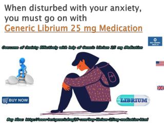 Buy Librium 25 mg Online for Sale in UK at BestGenericDrug24 for Anxiety and Alcohol Withdrawal