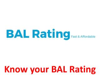 Know your BAL Rating