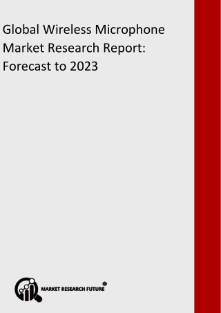 Global Wireless Microphone Market 2018: Company Profiles, Market Segments, Landscape and Demand by Forecast to 2023