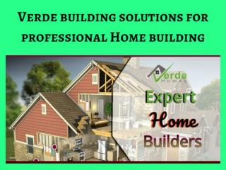 Verde building solution for a reasonable home building