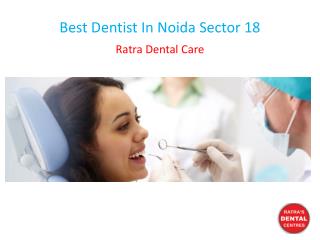 Best Dentist In Noida Sector 18