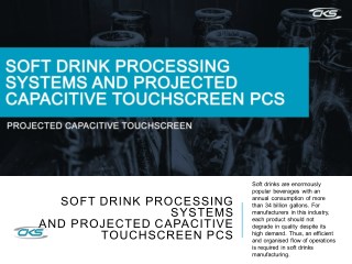 Soft Drink Processing Systems and Projected Capacitive Touchscreen PCs