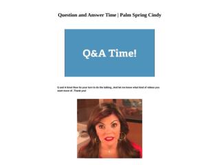Question and Answer Time | Palm Springs Cindy