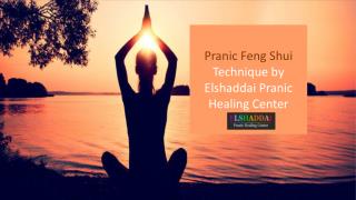 Pranic Feng Shui Technique by Elshaddai Pranic healing center