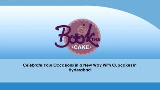 Cupcakes in Hyderabad are Cute Cakes: Experience Deliciousness