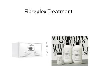 Fibreplex Treatment