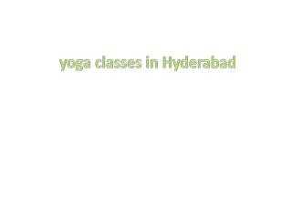 yoga classes in Hyderabad | yoga centers in Hyderabad