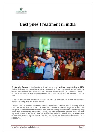 Best piles treatment in india Dr Ashwin Porwal is the founder and lead surgeon of Healing Hands Clinic (HHC )