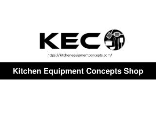 Kitchen Equipment Concepts Shop Online