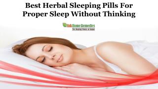 Best Herbal Sleeping Pills for Proper Sleep without Thinking
