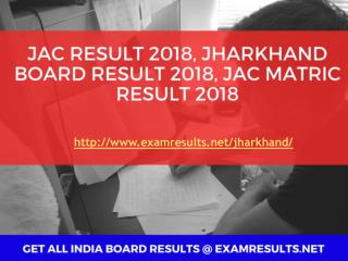 jharkhand result to how check matric 2018 Result* PowerPoint Presentation  *The    PPT ID:2396726