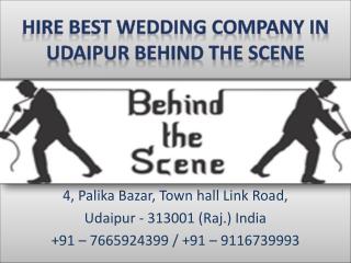 Hire Best Wedding Company in Udaipur Behind The Scene