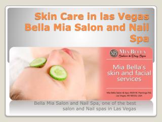 Skin Care in Las Vegas Bella Mia Salon and Day Spa