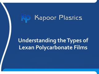 Understanding the Types of Lexan Polycarbonate Films