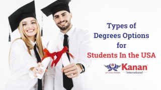 Types of Degrees Options for Students In the USA - Kanan International