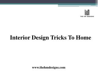 Interior Design Tricks To Home