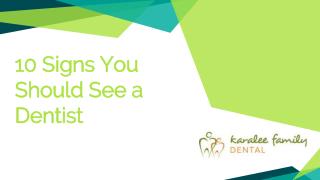 10 Signs You Should See a Dentist - Karalee Family Dental