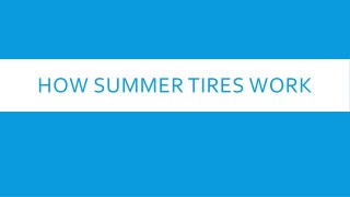 How Summer Tires Work