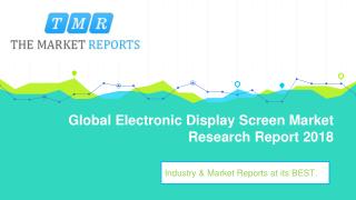 Global Electronic Display Screen Market Size, Growth and Comparison by Regions, Types and Applications