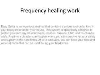 Frequency healing work