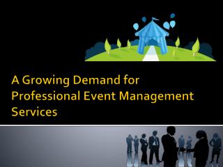 A growing demand for professional event management services