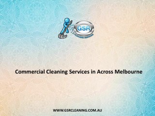 Commercial Cleaning Services in Across Melbourne