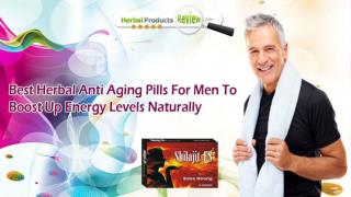 Best Herbal Anti Aging Pills for Men to Boost Up Energy Levels Naturally