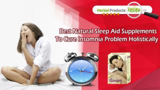 Best Natural Sleep Aid Supplements to Cure Insomnia Problem Holistically