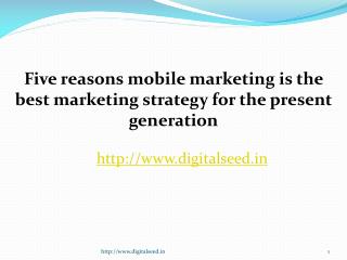 Five reasons mobile marketing is the best marketing strategy for the present generation â€“DigitalSeed | Digital Marketi