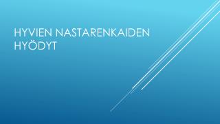 Hyvien Nastarenkaiden HyÃ¶dyt