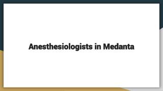 Anesthesiologists in medanta