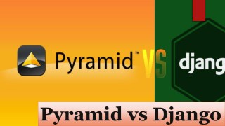 Pyramid vs django