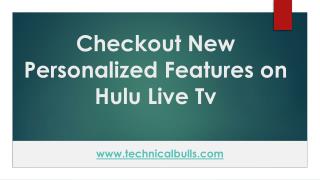 New Personalized Features on Hulu Live Tv