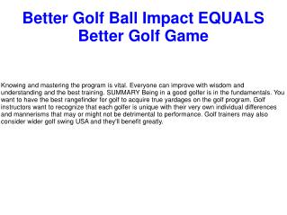 Better Golf Ball Impact EQUALS Better Golf Game