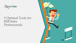5 Optimal Tools for B2B Sales Professionals