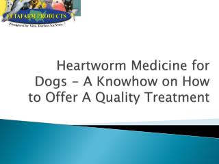 Heartworm Medicine for Dogs | Vetafarm Products