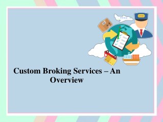 Custom Broking Services â€“ An Overview
