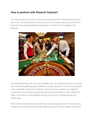 HOW TO PERFORM WITH PLAYTECH CASINOS?