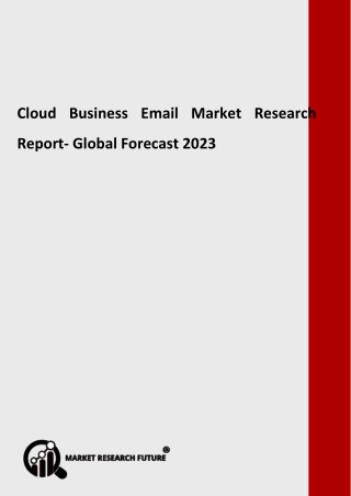 Cloud Business Email Market by Product, Analysis and Outlook to 2023