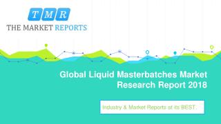 Global Liquid Masterbatches Market Comparison by Types, Application and by Regions