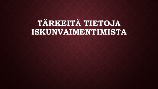 TÃ¤rkeitÃ¤ Tietoja Iskunvaimentimista
