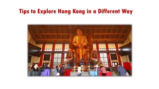 Tips to Explore Hong Kong in a Different Way