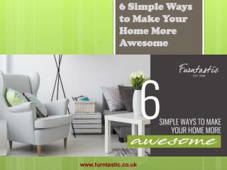 6 Simple Ways to Make Your Home More Awesome