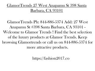 GlamorTrends 27 West Anapamu St 398 Santa Barbara, CA 93101