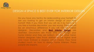 Design 4 Space is Best Ever for Interior Design